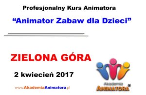 kurs-animatora-zielona-gora-02-04-2017