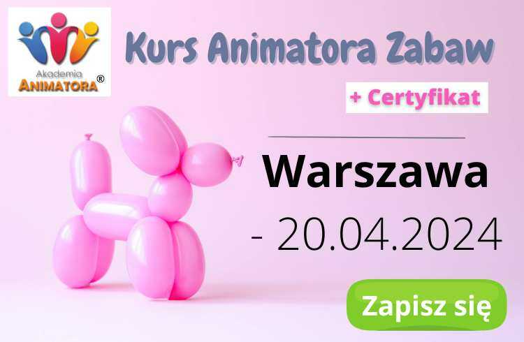 Kurs Animatora Zabaw dla Dzieci Warszawa