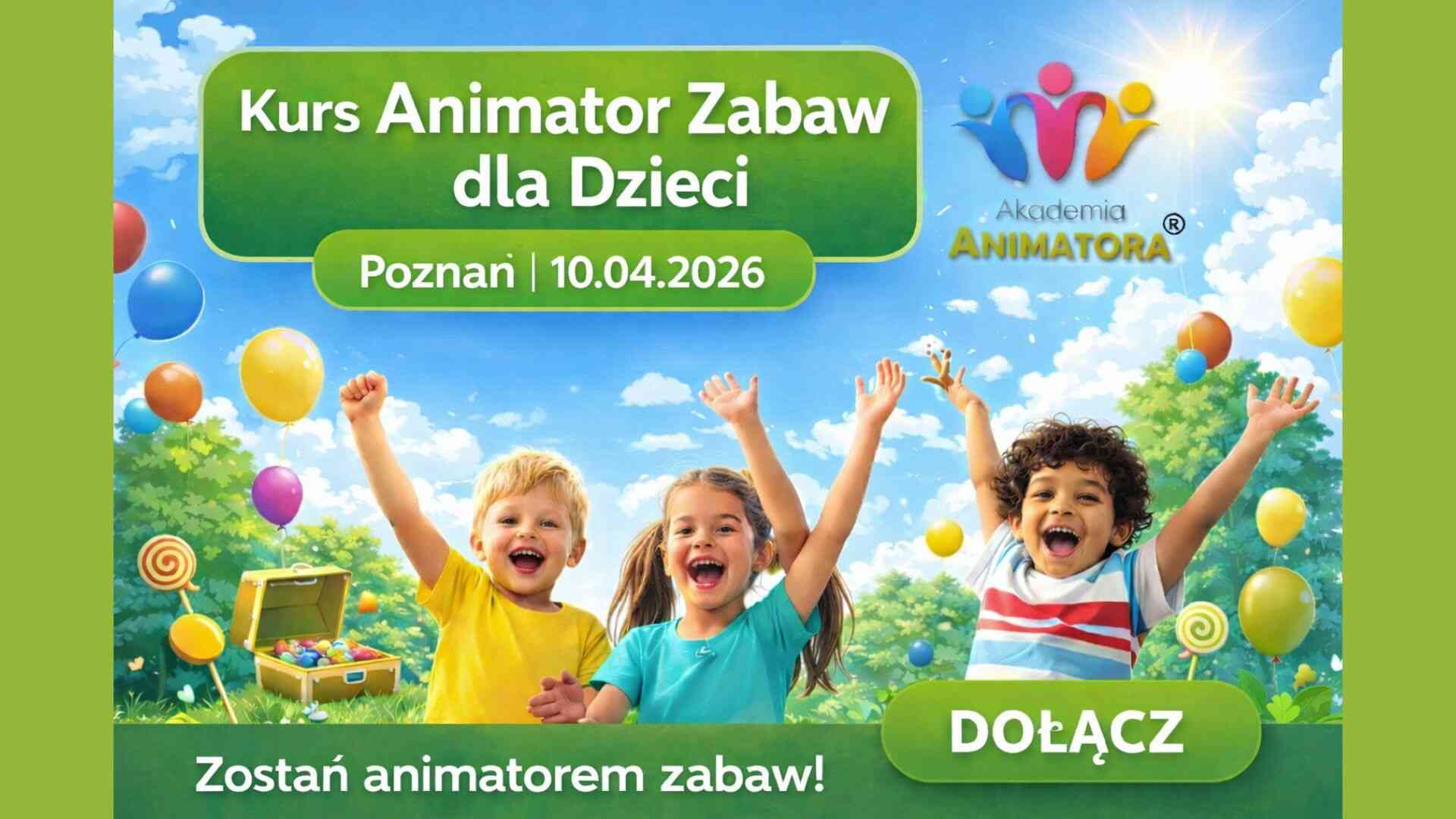 Kurs Animatora Poznań - AkademiaAnimatora.pl